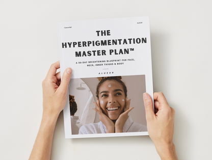 A 30-Day Brightening Blueprint for Face, Neck, Inner Thighs & Body