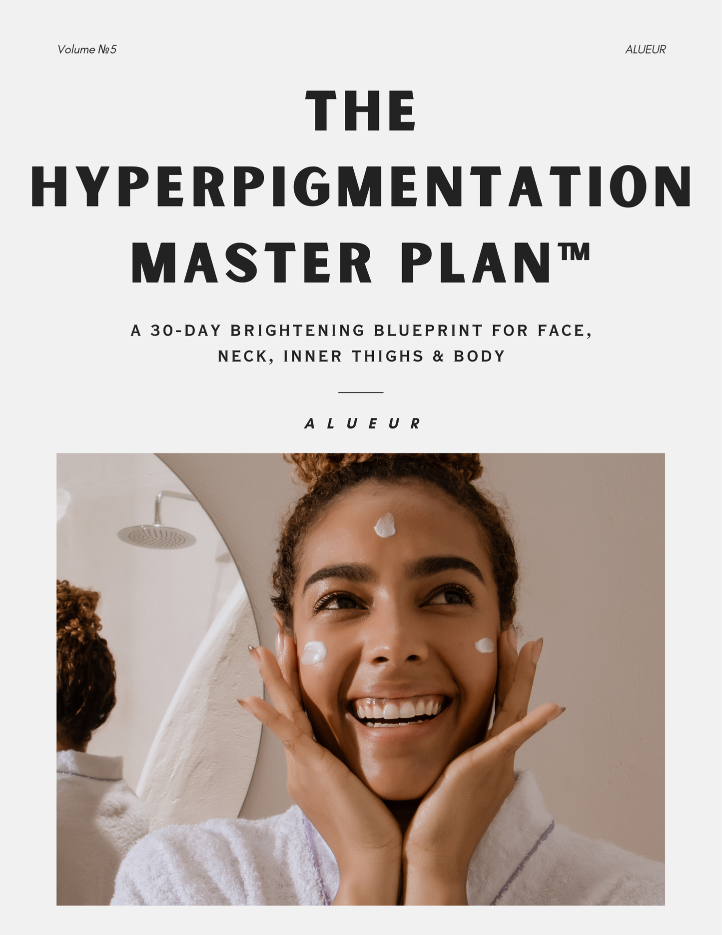 A 30-Day Brightening Blueprint for Face, Neck, Inner Thighs & Body